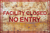 Facility Closed No Entry Sign with Rust Age Added in Computer